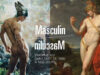 La Maison Francesco Smalto mécène de l’exposition ‘Masculin/Masculin, l’homme nu dans l’art de 1800 à nos jours!