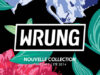 WRUNG, Style & Street Culture!