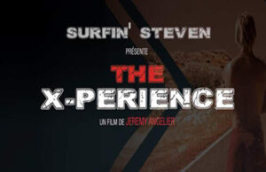 “Surfin’Steven -The X-perience” de et avec Jeremy Angelier!