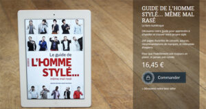 LE GUIDE DE L’HOMME STYLÉ… MÊME MAL RASÉ! en version numérique!