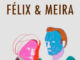 ” Félix et Meira ” de Maxime Giroux.