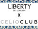 CELIOCLUB & LIBERTY of London.