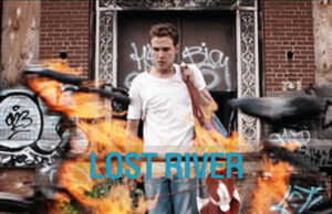 ” Lost River ” de Ryan Gosling.