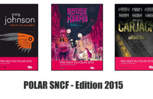 PRIX SNCF DU POLAR 2015 : 15ème édition – Résultats !