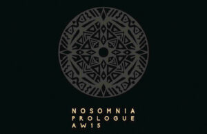 NOSOMNIA – Prologue Automne/Hiver 2015