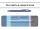 PAUL SMITH & CARAN D’ACHE !