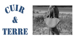 Cuir & Terre : de la maroquinerie “Made in France” !