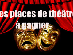 DES PLACES DE THÉÂTRE A GAGNER !!!