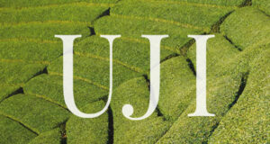 UJI : LES THÉS VERTS DE KYOTO.