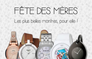 Une montre, un beau cadeau pour la fête des mères !