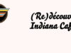 Les restaurants Indiana Café lancent leur nouvelle carte maison.