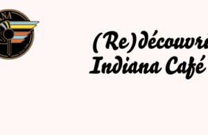 Les restaurants Indiana Café lancent leur nouvelle carte maison.