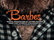 « Barbes, boucs, moustaches » Et autres favoris dans l’art d’hier et d’aujourd’hui.