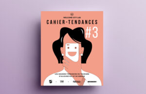 Le Welcome City Lab dévoile les grandes tendances innovantes du tourisme de demain .