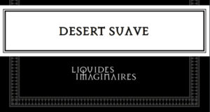 DESERT SAUAVE : LE TROISIÈME OPUS DE LA TRILOGIE DES EAUX IMAGINAIRES.