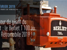 Salon Rétromobile : le mythique Berliet T100 de la grande épopée saharienne.