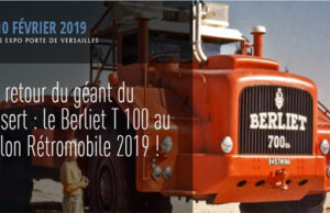 Salon Rétromobile : le mythique Berliet T100 de la grande épopée saharienne.
