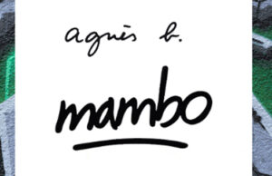 Agnès b. donne carte blanche à l’artiste Mambo pour animer la nouvelle collection…
