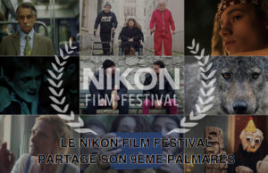 LE NIKON FILM FESTIVAL PARTAGE SON 9ÈME PALMARÈS.