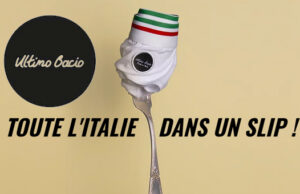 Ultimo Bacio (Dernier Baiser en italien) jeune marque de sous-vêtements pour homme.