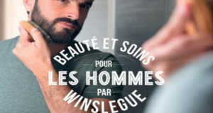 Beauté et soins pour les hommes par Winslegue.