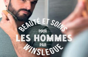 Beauté et soins pour les hommes par Winslegue.