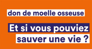 15e SEMAINE NATIONALE DE MOBILISATION POUR LE DON DE MOELLE OSSEUSE DU 16 AU 21 MARS 2020