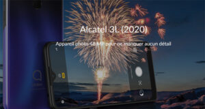 Alcatel 3L (2020) et Alcatel 1S (2020), bien s’équiper pour immortaliser les souvenirs de l’été