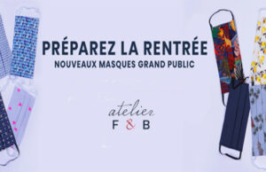 “ATELIER F&B” UTILISE LES CODES DE LA MODE POUR FAIRE ADHÉRER LES ADOLESCENTS AU PORT DU MASQUE POUR LA RENTRÉE SCOLAIRE