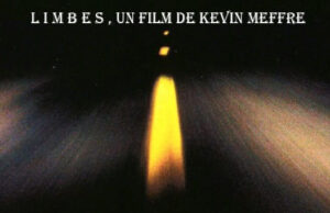 “L i m b e s” , un film de Kevin Meffre