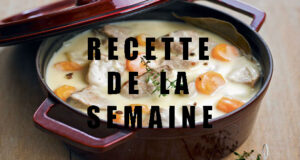 La blanquette de veau, un plat classique à (re)découvrir !