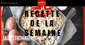 ENTREMONT À LA SAUCE FROMAGÈRE !