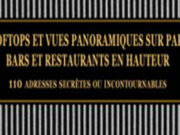 Rooftops et vues panoramiques sur Paris. Bars et restaurants en hauteur, guide passionnant pour découvrir la capitale autrement