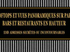 Rooftops et vues panoramiques sur Paris. Bars et restaurants en hauteur, guide passionnant pour découvrir la capitale autrement