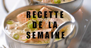 La blanquette de saumon, un plat pour toute la famille !