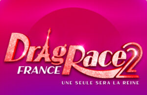 Drag Race France : qui sera la prochaine reine du Drag français ?