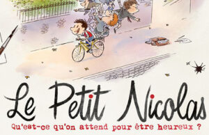 â Le petit Nicolas – Qu’est-ce qu’on attend pour ĂȘtre heureux ? â de Amandine Fredon et Benjamin Massoudre