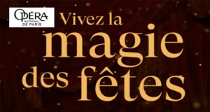 Et si vous offriez l’Opéra pour les fêtes de fin d’année ?