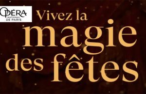 Et si vous offriez l’OpĂ©ra pour les fĂȘtes de fin d’annĂ©e ?