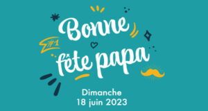 Dans une semaine, c’est la fête des pères