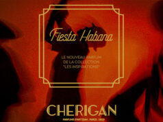 CHERIGAN PARIS : Nouveau “Fiesta Habana”, le parfum de La Havane des Années Folles