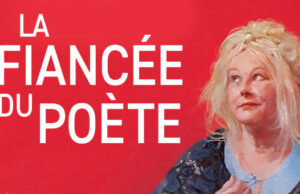 “ La fiancée du poète ” de Yolande Moreau