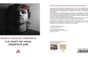 “ La mort ne nous séparera pas ” de Franck Laguilliez Arrondeau