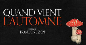 “ Quand vient l’automne ” de François Ozon