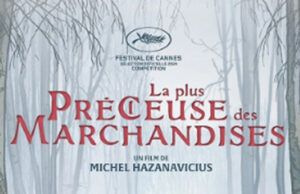 “ La plus précieuse des marchandises ” de Michel Hazanavicius