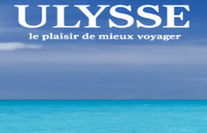 Les Guides de voyage Ulysse dévoilent leurs plus beaux titres pour faire rêver petits et grands !