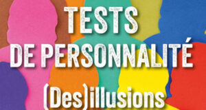 “ TESTS DE PERSONNALITÉ (Des)illusions en série ” de Marie-Eve Dausset