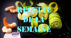 CANNELLONI DE COURGETTES AUX GAMBAS