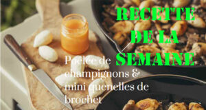 Poêlée de champignons & mini quenelles de brochet Giraudet