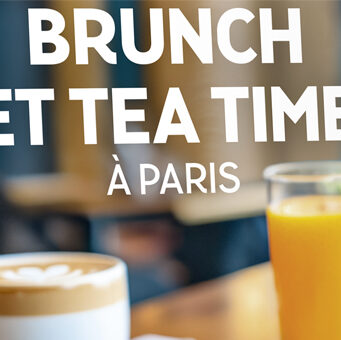BRUNCH ET TEA TIME Ă PARIS !
